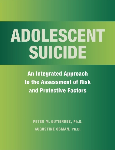 Бумажная книга «Adolescent Suicide: An Integrated Approach to the Assessment of Risk and Protective Factors», авторов Августин Осман, Питер Гутьеррес - фото №1