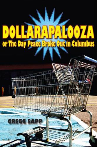 Бумажная книга «Dollarapalooza or The Day Peace Broke Out in Columbus», автор Грегг Сапп - фото №1