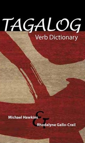 Бумажная книга «Tagalog Verb Dictionary», авторов Майкл С. Хокинс, Родалин Галло-Крейл - фото №1