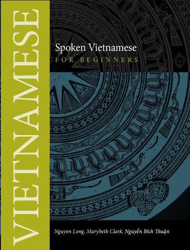 Паперова книга «Spoken Vietnamese for Beginners», авторів Мерібет Кларк, Нгуєн Лонг, Нгуєн Туан - фото №1