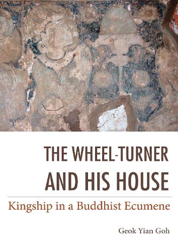 Паперова книга «The Wheel-Turner and His House: Kingship in a Buddhist Ecumene», автор Гьок Го - фото №1