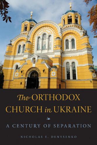 Бумажная книга «The Orthodox Church in Ukraine: A Century of Separation», автор Николас Е. Денисенко - фото №1