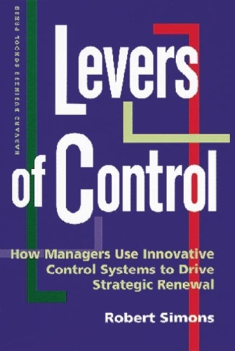 Бумажная книга «Levers of Control: How Managers Use Innovative Control Systems to Drive Strategic Renewal», автор Роберт Саймонс - фото №1
