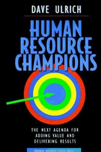 Паперова книга «Human Resource Champions: The Next Agenda for Adding Value and Delivering Results», автор Девід Ульріх - фото №1