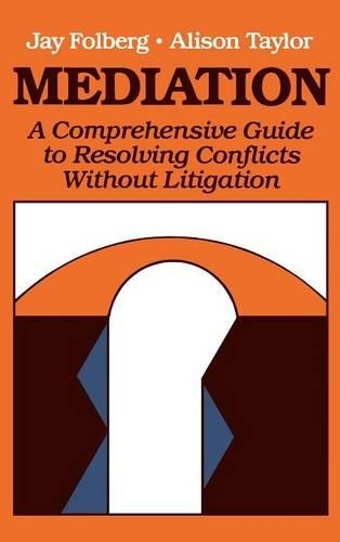 Паперова книга «Mediation: A Comprehensive Guide to Resolving Conflicts Without Litigation», авторів Елісон Тейлор, Джей Фолберг - фото №1