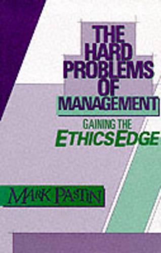 Паперова книга «The Hard Problems of Management: Gaining the Ethics Edge», автор Марк Пастін - фото №1