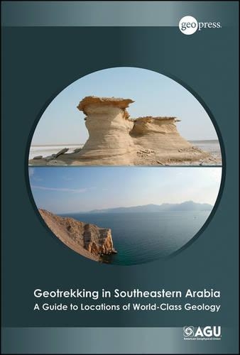 Бумажная книга «Geotrekking in Southeastern Arabia: A Guide to Locations of World-Class Geology», автор Бенджамин Р. Джордан - фото №1
