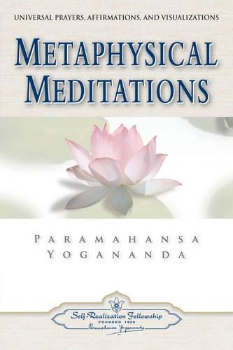 Бумажная книга «Metaphysical Meditations: Universal Prayers Affirmations and Visualisations», автор Парамаханса Йогананда - фото №1