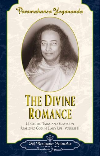 Паперова книга «Divine Romance: Collected Talks and Essays on Realizing God in Daily Life Vol. 2», автор Парамаханса Йогананда - фото №1