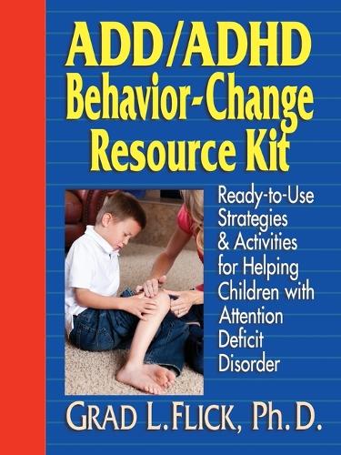 Паперова книга «ADD / ADHD Behavior-Change Resource Kit: Ready-to-Use Strategies and Activities for Helping Children with Attention Deficit Disorder», автор Град Л. Флік - фото №1