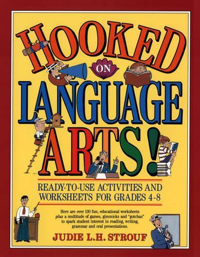 Бумажная книга «Hooked On Language Arts!: Ready-to-Use Activities and Worksheets for Grades 4-8», автор Джуди Л. Х. Струф - фото №1