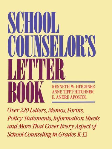 Бумажная книга «School Counselor's Letter Book», авторов Энн Тифт-Хитчнер, Э. Андре Апостол, Кеннет В. Хитчнер - фото №1