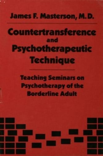 Паперова книга «Countertransference and Psychotherapeutic Technique: Teaching Seminars», автор Джеймс Ф. Мастерсон - фото №1