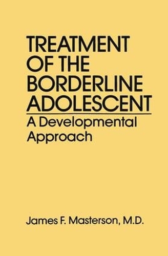 Паперова книга «Treatment Of The Borderline Adolescent: A Developmental Approach», автор Джеймс Ф. Мастерсон - фото №1