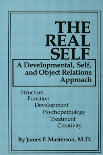 Бумажная книга «The Real Self: A Developmental, Self And Object Relations Approach», автор Джеймс Ф. Мастерсон - фото №1