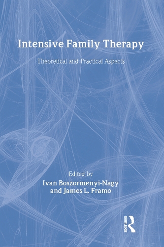Паперова книга «Intensive Family Therapy: Theoretical And Practical Aspects», авторів Іван Бошорменій-Брейн, Джеймс Л. Фрамо - фото №1
