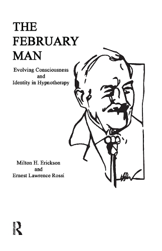 Бумажная книга «The February Man: Evolving Consciousness and Identity in Hypnotherapy», авторов Эрнест Лоуренс Росси, Милтон Х. Эриксон - фото №1