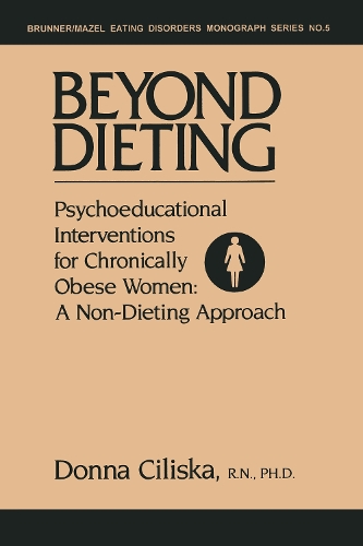 Паперова книга «Beyond Dieting: Psychoeducational Interventions For Chronically Obese Women», автор Донна Ціліска - фото №1