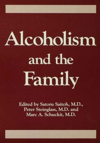 Бумажная книга «Alcoholism And The Family», авторов Марк А. Шукит, Питер Стейнгласс, Сатуро Саитох - фото №1