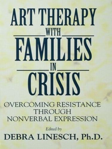 Бумажная книга «Art Therapy With Families In Crisis: Overcoming Resistance Through Nonverbal Expression» - фото №1