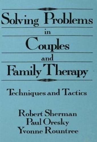 Бумажная книга «Solving Problems In Couples And Family Therapy: Techniques And Tactics» - фото №1