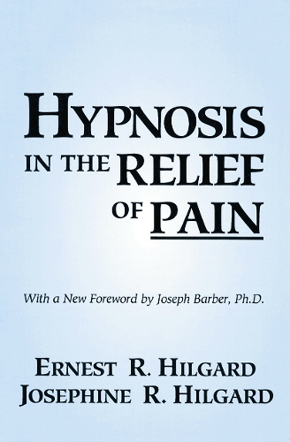 Бумажная книга «Hypnosis In The Relief Of Pain», авторов Эрнест Р. Хилгард, Жозефина Р. Хилгард - фото №1