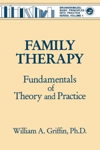 Паперова книга «Family Therapy: Fundamentals Of Theory And Practice», автор Вільям А. Гріффін - фото №1