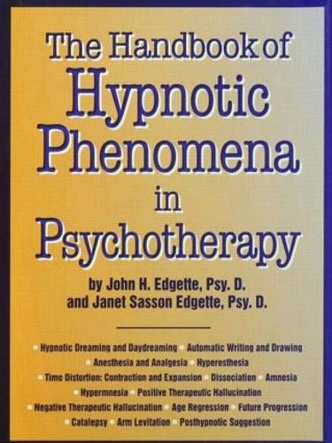 Паперова книга «Handbook Of Hypnotic Phenomena In Psychotherapy», авторів Джанет Сассон Еджетт, Джон Х. Еджетт - фото №1