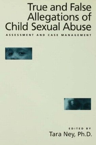 Паперова книга «True And False Allegations Of Child Sexual Abuse: Assessment & Case Management» - фото №1