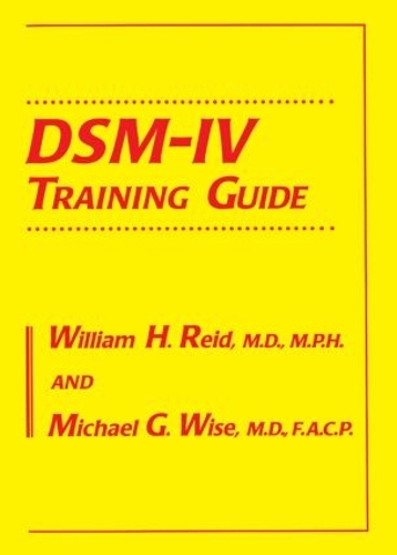 Паперова книга «DSM-IV Training Guide», авторів Майкл Г. Вайз, Вільям Х. Рід - фото №1
