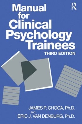Бумажная книга «Manual For Clinical Psychology Trainees: Assessment, Evaluation And Treatment», авторов Эрик Дж. Ван Денбург, Джеймс П. Чока - фото №1