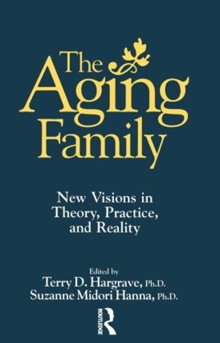 Паперова книга «The Aging Family: New Visions In Theory, Practice, And Reality» - фото №1