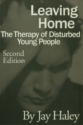 Бумажная книга «Leaving Home: The Therapy Of Disturbed Young People», автор Джей Хейли - фото №1