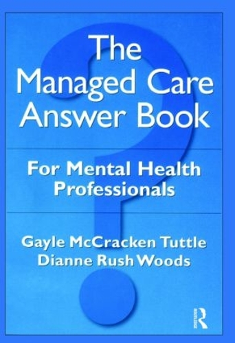 Бумажная книга «The Managed Care Answer Book», авторов Диана Раш Вудс, Гейл МакКракен Таттл - фото №1