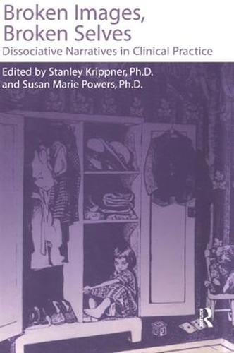 Бумажная книга «Broken Images Broken Selves: Dissociative Narratives In Clinical Practice», авторов Стэнли Криппнер, Сьюзен Пауэрс - фото №1