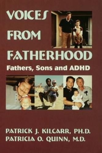 Паперова книга «Voices From Fatherhood: Fathers Sons & Adhd», авторів Патриція Квінн, Патрік Кілкарр - фото №1