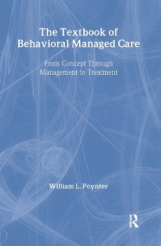 Паперова книга «Textbook Of Behavioural Managed Care», автор Вільям Л. Пойнтер - фото №1