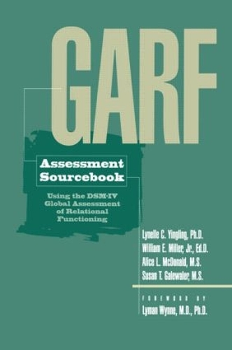 Паперова книга «GARF Assessment Sourcebook», авторів Еліс Л. Макдональд, Лінелль К. Інглінг, Сюзан Т. Ґейлволер, Вільям Е. Міллер - фото №1