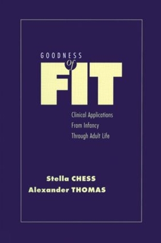 Бумажная книга «Goodness of Fit: Clinical Applications, From Infancy through Adult Life», авторов Александр Томас, Стелла Чесс - фото №1
