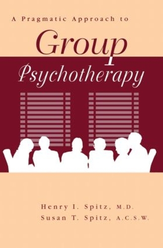 Бумажная книга «A Pragamatic Approach To Group Psychotherapy», авторов Генри Спитц, Сьюзен Спитц - фото №1