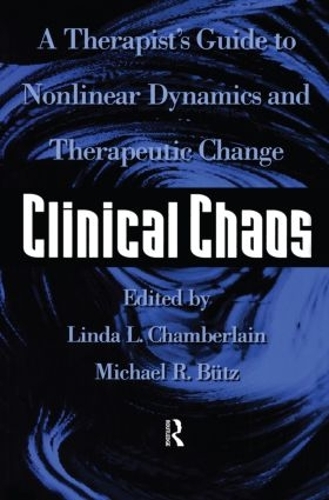 Бумажная книга «Clinical Chaos: A Therapist's Guide To Non-Linear Dynamics And Therapeutic Change» - фото №1