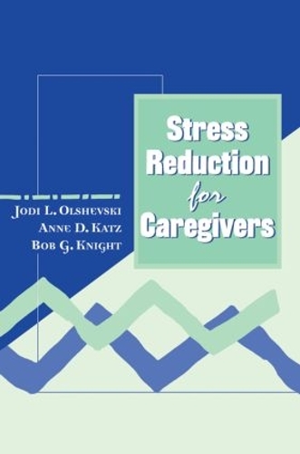 Бумажная книга «Stress Reduction for Caregivers», авторов Энн Кац, Джоди Ольшевски - фото №1