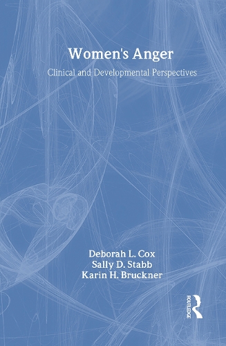 Паперова книга «Women's Anger: Clinical and Developmental Perspectives», авторів Дебора Кокс, Карін Брукнер, Саллі Стабб - фото №1