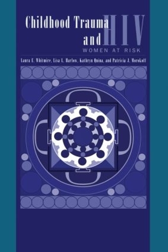 Бумажная книга «Child Trauma And HIV Risk Behaviour In Women: A Multivariate Mediational Model», авторов Кэтрин Куина, Лаура Э. Уитмир, Лиза Л. Харлоу, Патриция Дж. Морокофф - фото №1