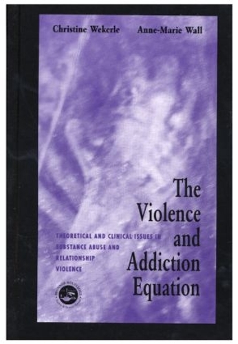 Бумажная книга «The Violence and Addiction Equation: Theoretical and Clinical Issues in Substance Abuse and Relationship Violence» - фото №1