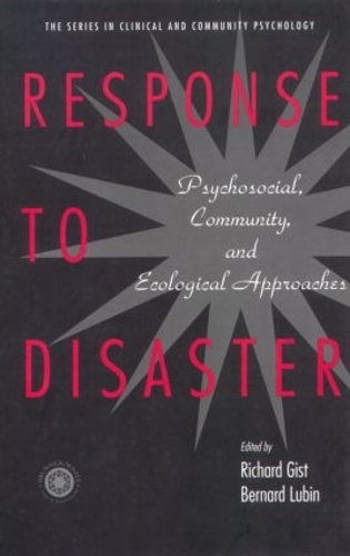 Бумажная книга «Response to Disaster: Psychosocial, Community, and Ecological Approaches», авторов Бернард Любин, Ричард Гист - фото №1