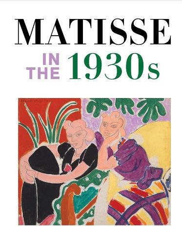 Бумажная книга «Matisse in the 1930s», авторов Клодин Граммон, Сесиль Дебрей, Мэтью Аффрон - фото №1