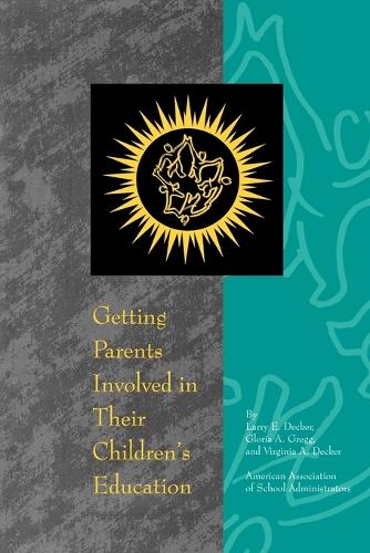 Бумажная книга «Getting Parents Involved in Their Children's Education», авторов Глория А. Грегг, Ларри Э. Декер, Вирджиния А. Деккер - фото №1