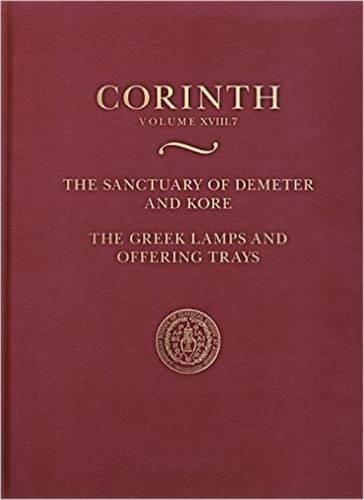 Паперова книга «The Sanctuary of Demeter and Kore: Greek Lamps and Offering Trays (Corinth 18.7)», авторів Елізабет Г. Пембертон, Ненсі Букідіс - фото №1