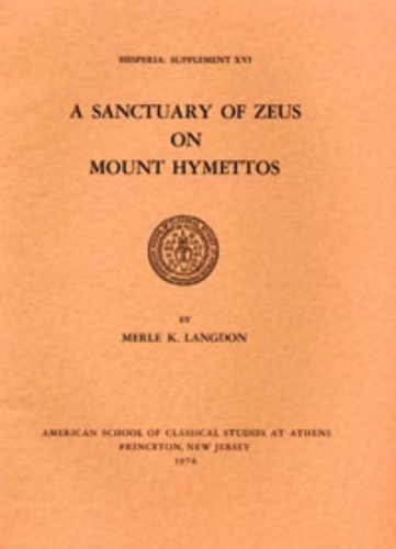 Бумажная книга «A Sanctuary of Zeus on Mount Hymettos», автор Мерил К. Лэнгдон - фото №1